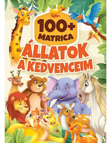 Állatok a kedvenceim 100+matrica (Maďarská verzia)